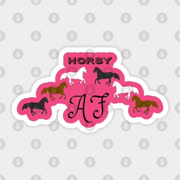 Horsy AF - Funny Horse Lover Design Sticker by Davey's Designs